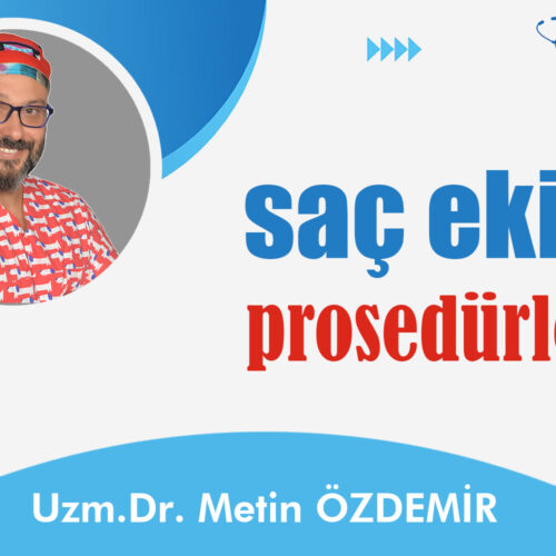 Saç Ekimi Prosedürleri