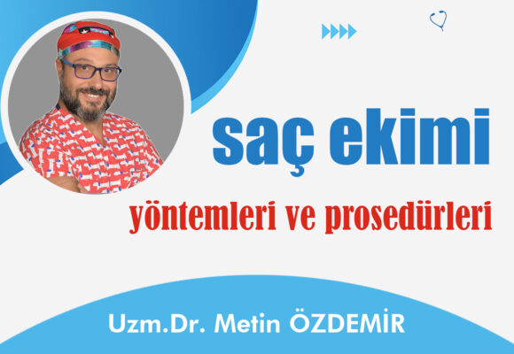 Saç Ekimi Yöntemleri ve Prosedürleri
